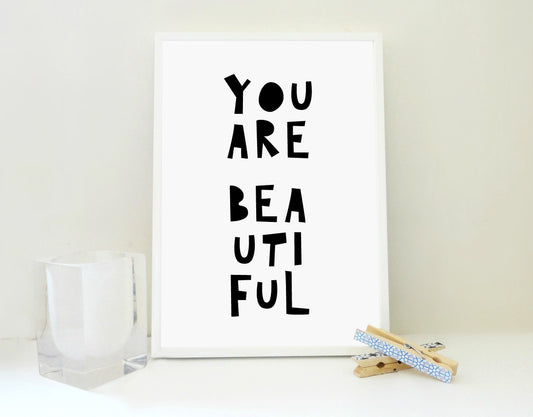 You Are Beautiful Art Print, Beautiful Printable