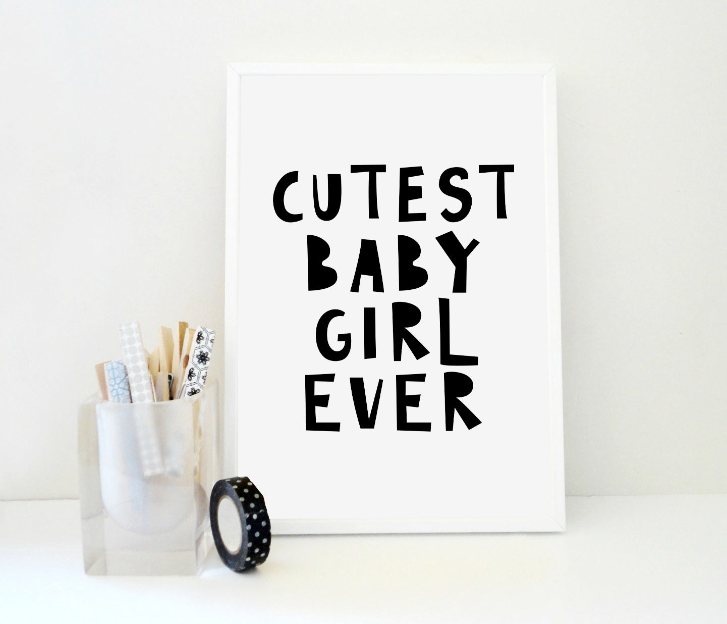 Cutest Baby Girl Ever Printable Print, Girl Room Wall Art