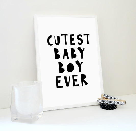 Cutest Baby Boy Ever Printable Print, Boy Room Wall Art