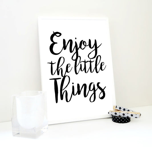 Enjoy the Little Things Printable, Motivational Print, Quote Print