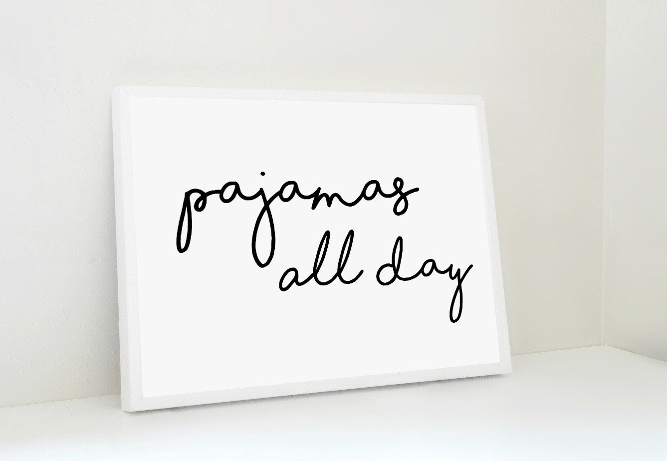 Pajamas All Day Printable, Pajamas Print, Pajamas Print